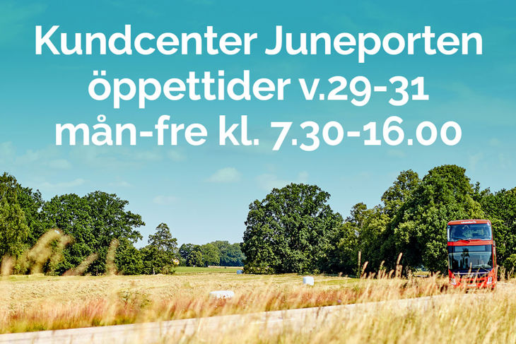Kundcenter på Juneporten har tillfälligt förändrade öppettider. 